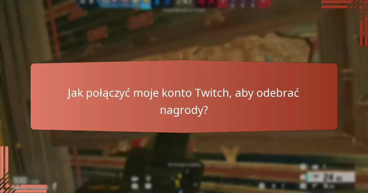 Jakie są różne rodzaje nagród dostępnych przez Twitch Drops?