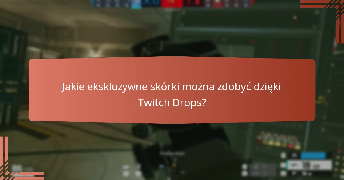 Jak Twitch Drops mogą prowadzić do zdobywania waluty w grze?