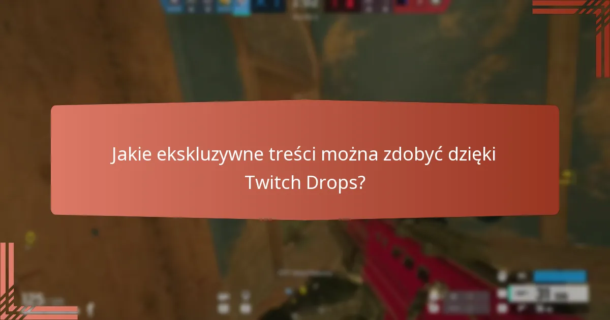 Jak Twitch Drops wzbogacają rozgrywkę?