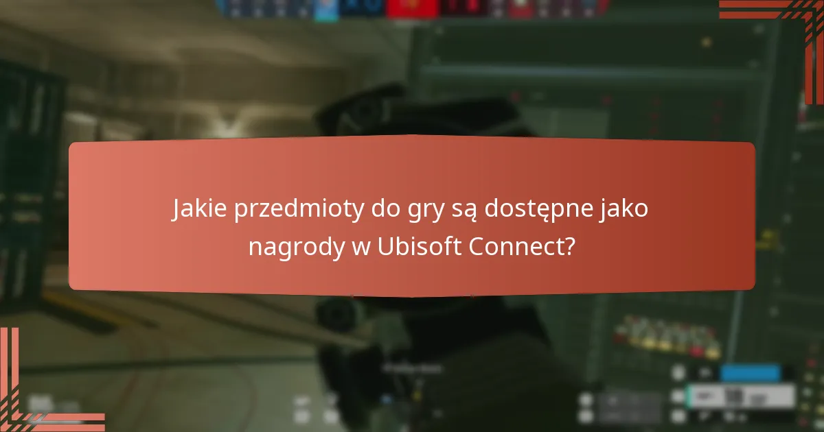 Jak gracze mogą zdobywać nagrody z wyzwań Ubisoft Connect?